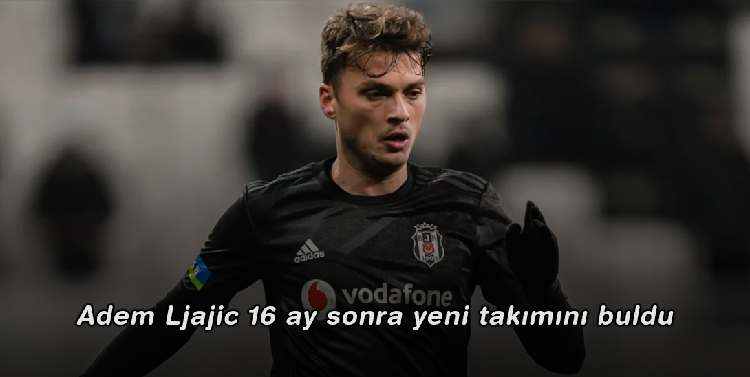 Fatih Karagümrük, son resmi maçını 16 ay önce oynayan Adem Ljajic ile ara transfer dönemi itibarıyla geçerli olmak üzere sözleşme imzalandığını açıkladı.